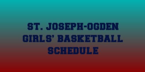 St. Joseph Ogden Girls Basketball Schedule